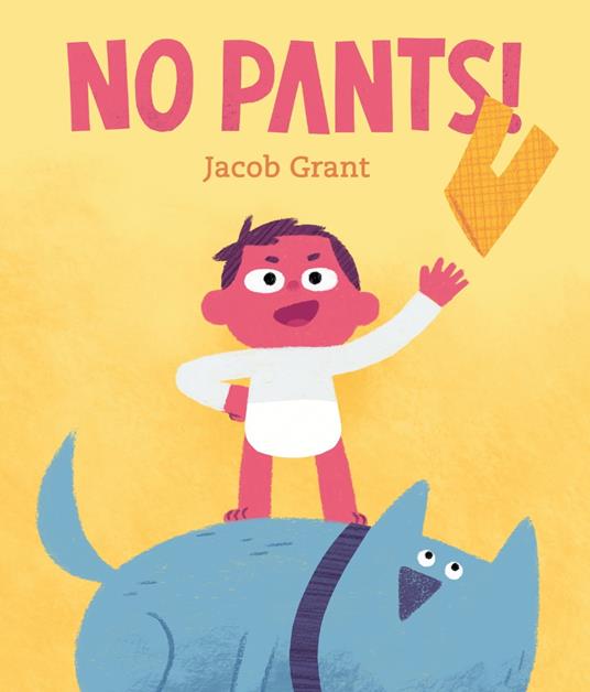 No Pants! - Jacob Grant - ebook