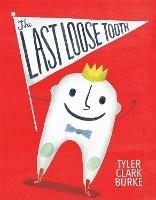 Last Loose Tooth - Tyler Clark Burke - cover