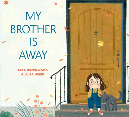 My Brother Is Away - Sara Greenwood,Luisa Uribe - ebook