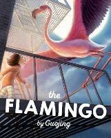 The Flamingo: A Graphic Novel Chapter Book  - Guojing Guojing - cover