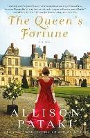 The Queen's Fortune: A Novel of Desiree, Napoleon, and the Dynasty That Outlasted the Empire - Allison Pataki - cover