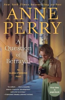 A Question of Betrayal: An Elena Standish Novel - Anne Perry - cover