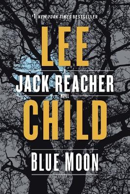 Blue Moon: A Jack Reacher Novel - Lee Child - cover