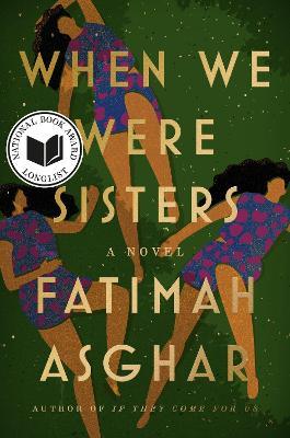 When We Were Sisters: A Novel - Fatimah Asghar - cover