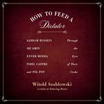 How to Feed a Dictator