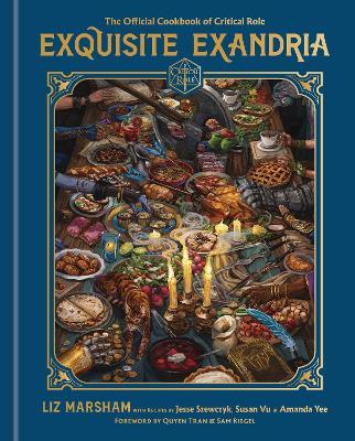 Exquisite Exandria: The Official Cookbook of Critical Role - Liz Marsham,Critical Role - cover