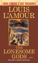 The Lonesome Gods (Louis L'Amour's Lost Treasures)