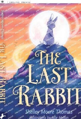 The Last Rabbit - Shelley Moore Thomas - cover
