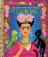 My Little Golden Book About Frida Kahlo - Silvia Lopez,Elisa Chavarri - cover
