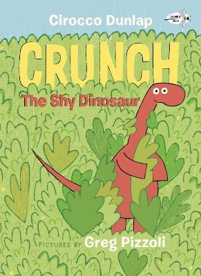 Crunch the Shy Dinosaur - Cirocco Dunlap - cover