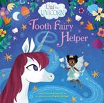 Uni the Unicorn: Tooth Fairy Helper