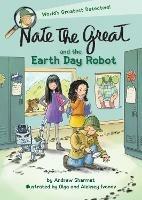 Nate the Great and the Earth Day Robot - Andrew Sharmat,Aleksey Ivanoff - cover