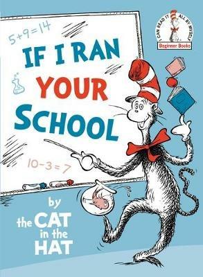 If I Ran Your School-by the Cat in the Hat - Random House - cover