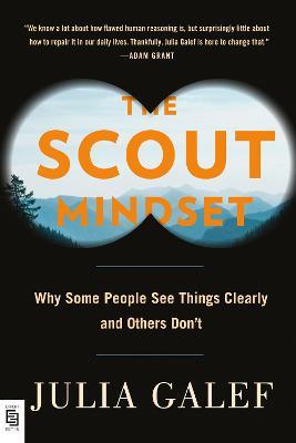 The Scout Mindset: Why Some People See Things Clearly and Others Don't - Julia Galef - cover