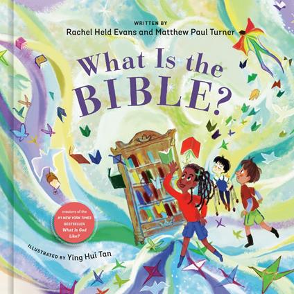 What Is the Bible? - Rachel Held Evans,Matthew Paul  Turner,Ying Hui Tan - ebook