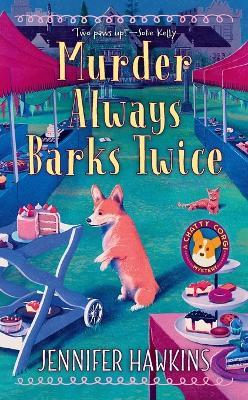 Murder Always Barks Twice - Jennifer Hawkins - cover