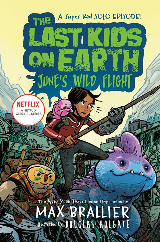 The Last Kids on Earth: June's Wild Flight - Max Brallier,Douglas Holgate - ebook