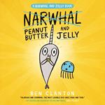 Peanut Butter and Jelly (A Narwhal and Jelly Book #3)