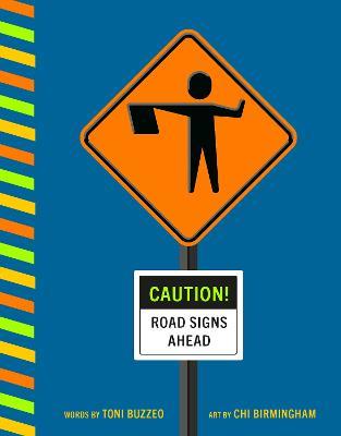 Caution! Road Signs Ahead - Toni Buzzeo - cover