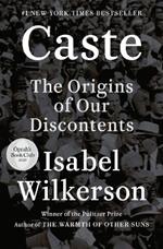 Caste: The Origins of Our Discontents