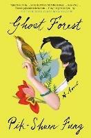 Ghost Forest - Pik-Shuen Fung - cover