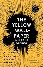 Yellow Wall-Paper and Other Writings,The