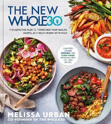 The New Whole30: The Definitive Plan to Transform Your Health, Habits, and Relationship with Food - Melissa Urban - cover