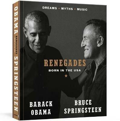 Renegades: Born in the USA - Barack Obama,Bruce Springsteen - cover