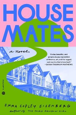 Housemates: A Novel - Emma Copley Eisenberg - cover