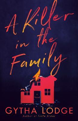 A Killer in the Family: A Novel - Gytha Lodge - cover