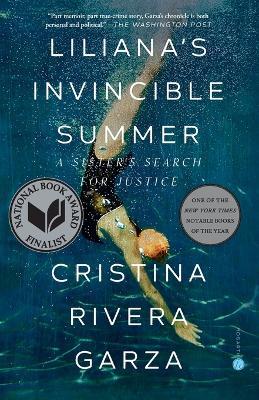 Liliana's Invincible Summer (Pulitzer Prize winner): A Sister's Search for Justice - Cristina Rivera Garza - cover