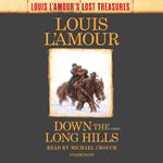 Down the Long Hills (Louis L'Amour's Lost Treasures)