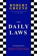 The Daily Laws: 366 Meditations on Power, Seduction, Mastery, Strategy, and Human Nature