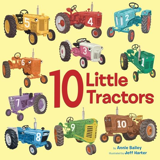 10 Little Tractors - Annie Bailey,Jeff Harter - ebook