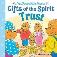 Trust (Berenstain Bears Gifts of the Spirit) - Mike Berenstain - cover