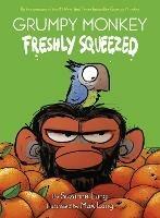 Grumpy Monkey Freshly Squeezed - Suzanne Lang,Max Lang - cover