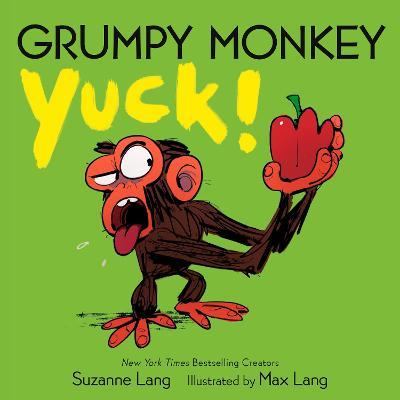 Grumpy Monkey Yuck! - Suzanne Lang - cover