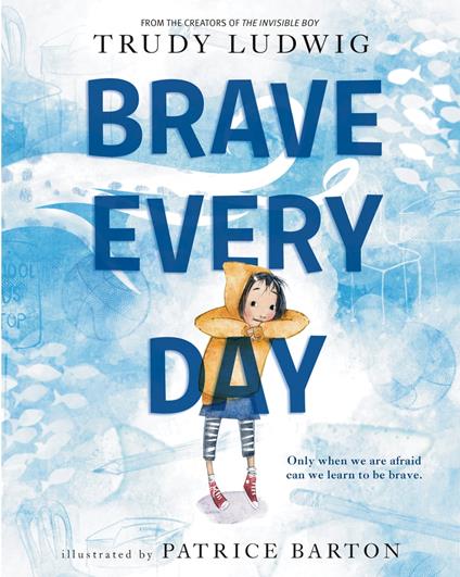 Brave Every Day - Ludwig Trudy,Patrice Barton - ebook