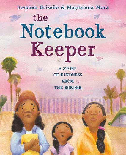 The Notebook Keeper - Stephen Briseño,Magdalena Mora - ebook