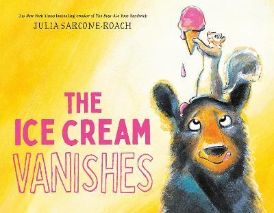 The Ice Cream Vanishes - Julia Sarcone-Roach - cover