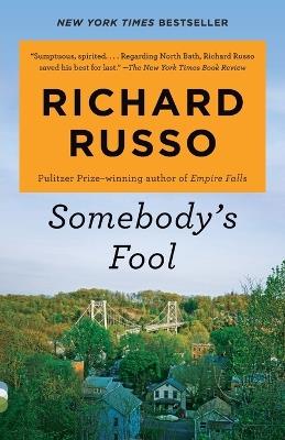 Somebody's Fool: A novel - Richard Russo - cover