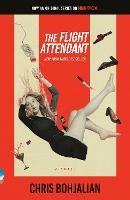 The Flight Attendant (Television Tie-In Edition): A Novel - Chris Bohjalian - cover