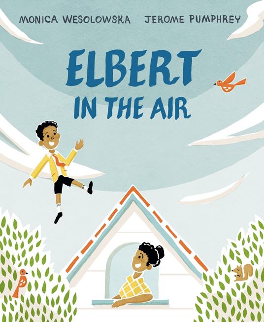 Elbert in the Air - Monica Wesolowska,Jerome Pumphrey - ebook