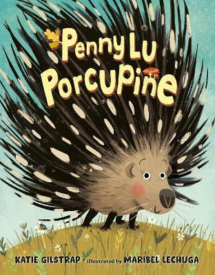 Penny Lu Porcupine - Katie Gilstrap - cover