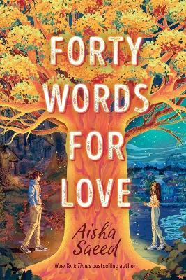 Forty Words for Love - Aisha Saeed - cover