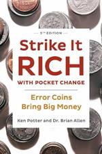 Strike It Rich with Pocket Change:  Error Coins Bring Big Money 