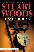 A Safe House - Stuart Woods - cover