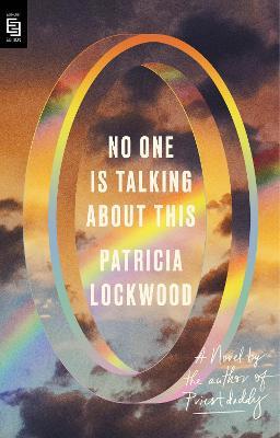 No One Is Talking About This: A Novel - Patricia Lockwood - cover