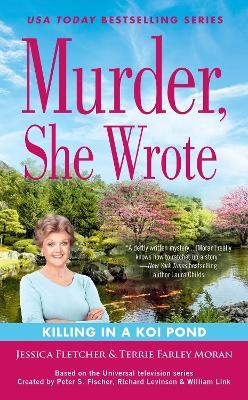 Murder, She Wrote: Killing in a Koi Pond - Jessica Fletcher,Terrie Farley Moran - cover