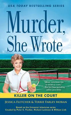 Murder, She Wrote: A Killer On The Court - Jessica Fletcher,Terrie Farley Moran - cover